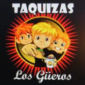 TAQUIZAS LOS GüEROS
